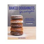 Baked Doughnuts for Everyone: From Sweet to Savory to Everything in Between, 101 Delicious Recipes, All Gluten-Free - Ashley Mclaughlin