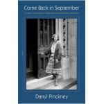 Come Back in September: A Literary Education on West Sixty-Seventh Street, Manhattan - Darryl Pinckney