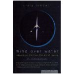 Mind Over Water: Lessons on Life from the Art of Rowing - Craig Lambert