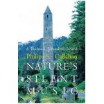 Nature's Silent Music - Philip S. Callahan