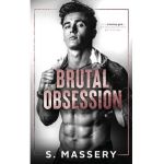 Brutal Obsession: A Dark Hockey Romance - S. Massery
