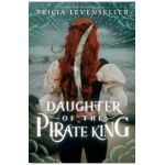 Daughter of the Pirate King - Tricia Levenseller