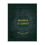 Gaddafi's The Green Book - Muammar Al-gaddafi