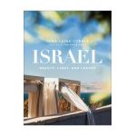 Israel: Beauty, Light, and Luxury - Tara-leigh Cobble