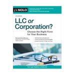 LLC or Corporation?: Choose the Right Form for Your Business - Anthony Mancuso