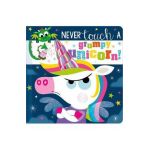 Never Touch a Grumpy Unicorn! - Christie Hainsby