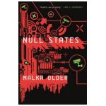 Null States: Book Two of the Centenal Cycle - Malka Older