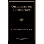 Oraciones de Liberaci&#65533;n: Para Uso de los Laicos - Chad Alec Ripperger