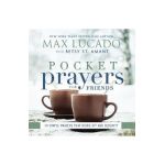 Pocket Prayers for Friends: 40 Simple Prayers That Bring Joy and Serenity - Max Lucado