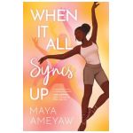 When It All Syncs Up - Maya Ameyaw