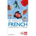 15-Minute French: Learn in Just 12 Weeks - Dk