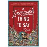 An Impossible Thing to Say - Arya Shahi