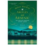 Argyles and Arsenic: The Highland Bookshop Mystery Series: Book Five - Molly Macrae