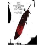 Bone Orchard Mythos: Ten Thousand Black Feathers - Jeff Lemire