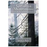 Catalina Mountains: A Guide Book with Original Watercolors - Frank S. Rose