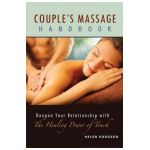 Couple's Massage Handbook: Deepen Your Relationship with the Healing Power of Touch - Helen Hodgson