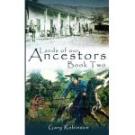 Lands of Our Ancestors Book Two - Gary Robinson