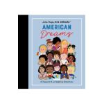 Little People, Big Dreams: American Dreams: A Treasury of 40 Inspiring Americans - Maria Isabel Sanchez Vegara