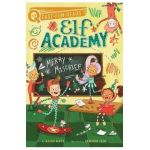 Merry Mischief: Elf Academy 4 - Alan Katz