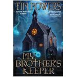 My Brother's Keeper - Tim Powers