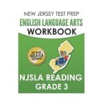 NEW JERSEY TEST PREP English Language Arts Workbook NJSLA Reading Grade 3: Preparation for the NJSLA-ELA - J. Hawas