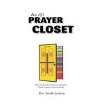 Rev. AJ's Prayer Closet - Aj