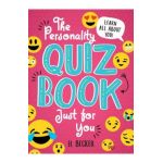 The Personality Quiz Book Just for You: Learn All about You! - H. Becker