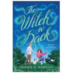 The Witch Is Back - Sophie H. Morgan