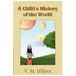 A Child's History of the World - V. M. Hillyer