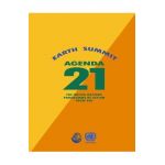 Agenda 21: Earth Summit: The United Nations Programme of Action from Rio - United Nations
