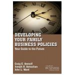Developing Family Business Policies: Your Guide to the Future - C. Aronoff
