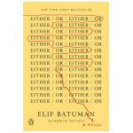 Either/Or - Elif Batuman