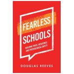 Fearless Schools: Building Trust, Resilience, and Psychological Safety - Douglas Reeves