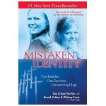 Mistaken Identity: Two Families, One Survivor, Unwavering Hope - Van Ryn