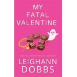 My Fatal Valentine - Leighann Dobbs