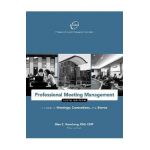 Professional Meeting Management: A Guide to Meetings, Conventions, and Events - Professional Convention Management Assoc