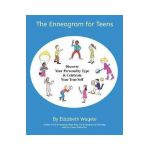 The Enneagram for Teens: Discover Your Personality Type and Celebrate Your True Self - Elizabeth Wagele