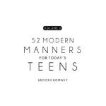 52 Modern Manners for Today's Teens Vol. 2 - Brooke Romney