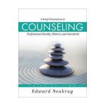 A Brief Orientation to Counseling: Professional Identity, History, and Standards - Edward Neukrug