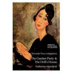 A Dovetale Press Adaptation of The Garden Party & The Doll's House by Katherine Mansfield - Gillian M. Claridge