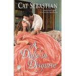A Duke in Disguise: The Regency Impostors - Cat Sebastian