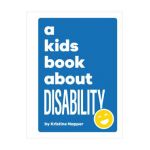 A Kids Book about Disability - Kristine Napper