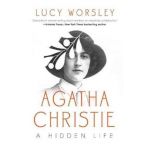 Agatha Christie: An Elusive Woman - Lucy Worsley