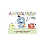 Alphabuddies: G Is First! - Beth Bacon