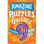 Amazing Puzzles and Quizzes for Every 9 Year Old - Clive Gifford