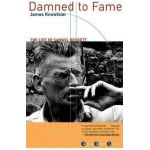 Damned to Fame: The Life of Samuel Beckett - James R. Knowlson