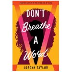 Don't Breathe a Word - Jordyn Taylor