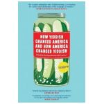 How Yiddish Changed America and How America Changed Yiddish - Ilan Stavans