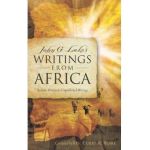 John G. Lake's Writings From Africa - Curry R. Blake