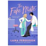 The Fake Mate - Lana Ferguson